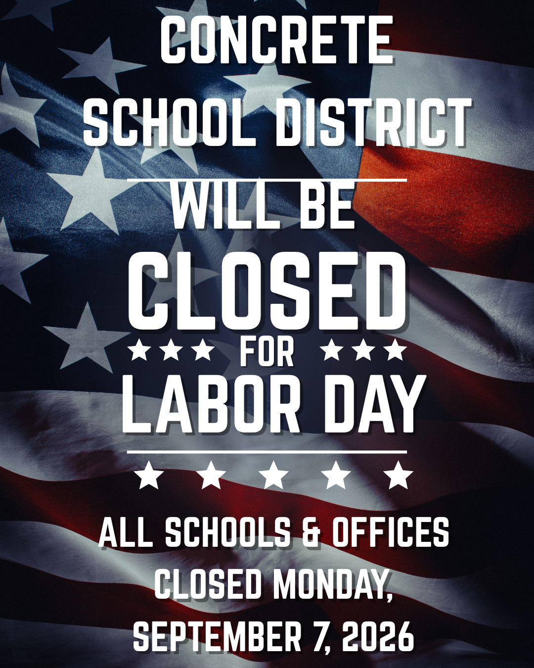 Concrete School District will be closed for Labor Day. All schools & offices closed Monday, September 7, 2026.